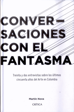 CONVERSACIONES CON EL FANTASMA : TREINTA Y DOS ENTREVISTAS SOBRE LOS ÚLTIMOS CIN