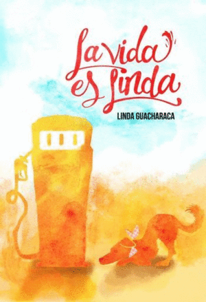 LA VIDA ES LINDA