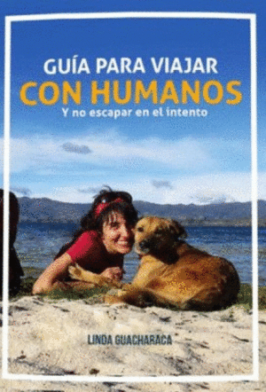 GUÍA PARA VIAJAR CON HUMANOS