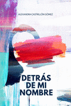 DETRAS DE MI NOMBRE