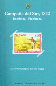 CAMPAÑA DEL SUR, 1822. BOMBONA-PICHINCHA