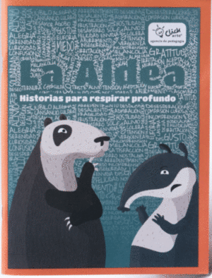 LA ALDEA, HISTORIAS PARA RESPIRAR PROFUNDO DOCENTES