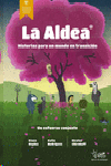 LA ALDEA, HISTORIAS PARA UN MUNDO EN TRANSICION