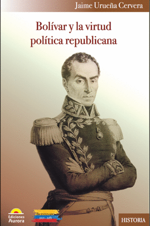 BOLIVAR Y LA VIRTUD POLÍTICA