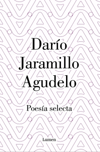 DARÍO JARAMILLO. POESÍA SELECTA