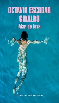 MAR DE LEVA / OCTAVIO ESCOBAR GIRALDO.