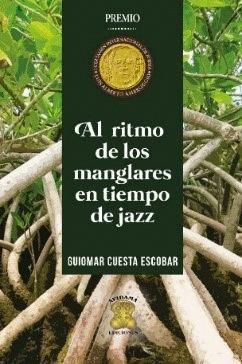 AL RITMO DE LOS MANGLARES EN TIEMPOR DE JAZZ