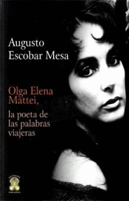 OLGA ELENA MATTEI, LA POETA DE LAS PALABRAS VIAJERAS