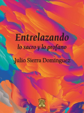 ENTRELAZANDO LO SACRO Y LO PROFANO