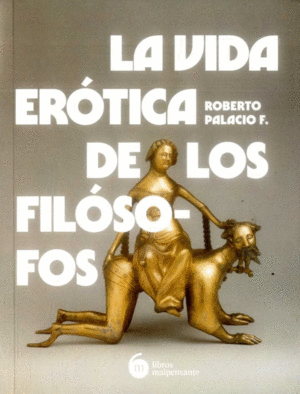 LA VIDA EROTICA DE LOS FILOSOFOS