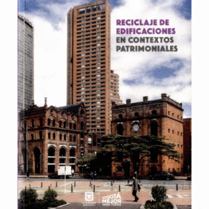 RECICLAJE DE EDIFICACIONES EN CONTEXTOS PATRIMONIALES