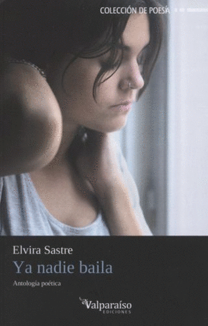 YA NADIE BAILA (3ª ED) ANTOLOGIA POETICA
