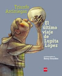 EL ULTIMO VIAJE DE LUPITA LOPEZ