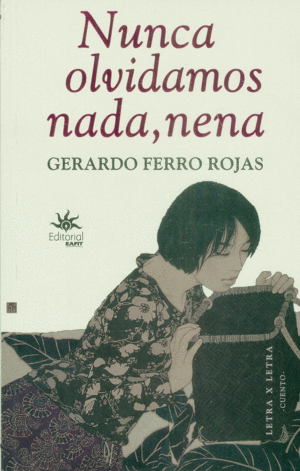 NUNCA OLVIDAMOS NADA, NENA