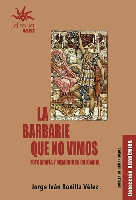 LA BARBARIE QUE NO VIMOS