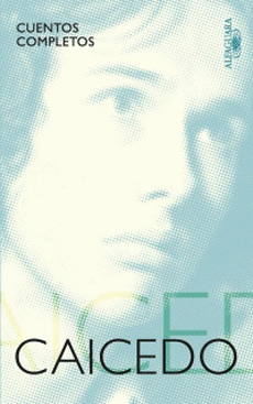CUENTOS COMPLETOS / ANDRÉS CAICEDO.