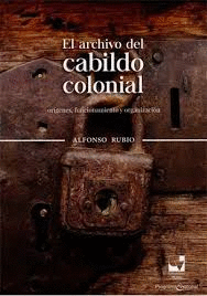 ARCHIVO DEL CABILDO COLONIAL