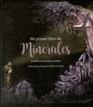 MI PRIMER LIBRO DE MINERALES