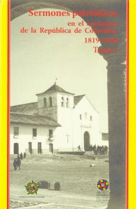 SERMONES PATRIÓTICOS EN EL COMIENZO DE LA REPÚBLICA DE COLOMBIA 1819-1820