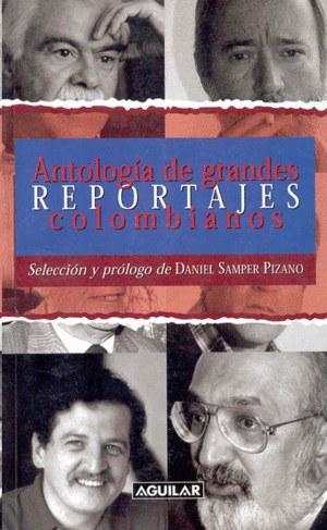 ANTOLOGIA DE GRANDES REPORTAJES COLOMBIA