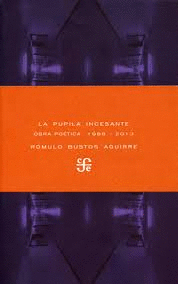LA PUPILA INCESANTE OBRA POETICA 1988-2013