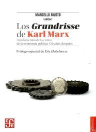 LOS GRUNDRISSE DE KARL MARX