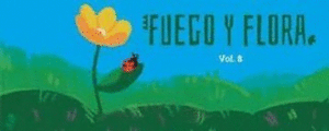 FUEGO Y FLORA VOL VIII