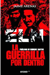 ELN LA GUERRILLA POR DENTRO