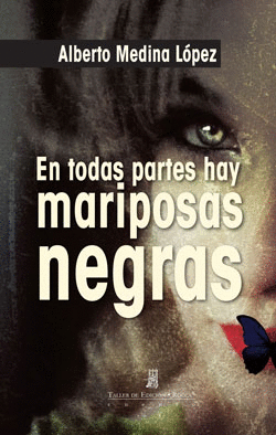 EN TODAS PARTES HAY MARIPOSAS NEGRAS