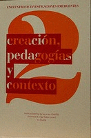 CREACIÓN, PEDAGOGÍAS Y CONTEXTO