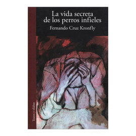 LA VIDA SECRETA DE LOS PERROS INFIELES