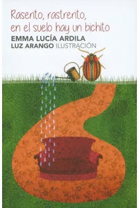 RASERITO, RASTRERITO, EN EL SUELO HAY UN BICHITO