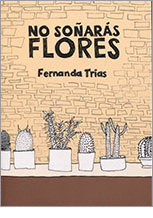 NO SOÑARÁS FLORES