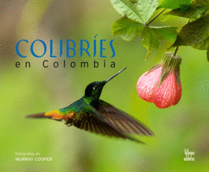 COLIBRÍES EN COLOMBIA