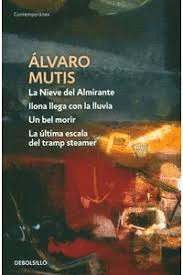 NIEVE DEL ALMIRANTE, LA - ILONA LLEGA CON LA LLUVIA - UN BEL MORIR - LA ULTIMA E