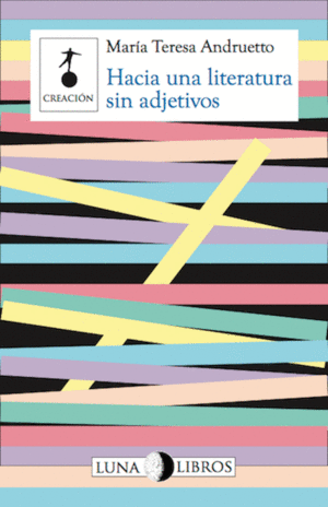 HACIA UNA LITERATURA SIN ADJETIVOS