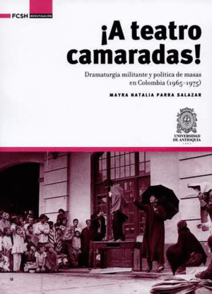 ¡A TEATRO CAMARADAS!