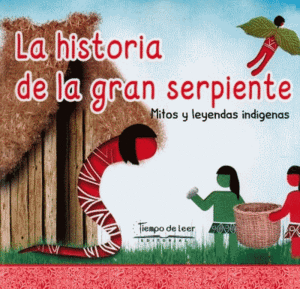 LA HISTORIA DE LA GRAN SERPIENTE