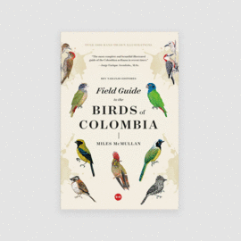 THE FIELD GUIDE TO THE BIRDS OF COLOMBIA