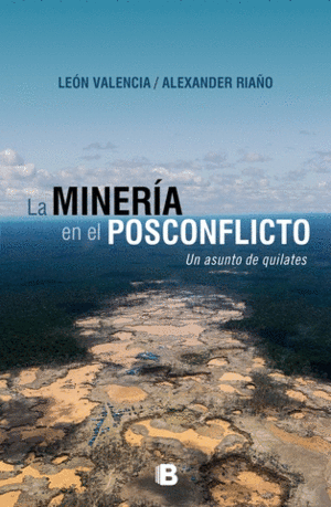MINERIA EN EL POSCONFLICTO, LA