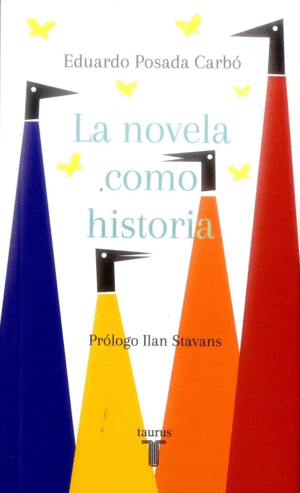 NOVELA COMO HISTORIA, LA