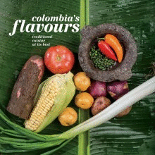 COLOMBIAS FLAVOURS-TRADITIONAL CUISINES AT ITS BEST