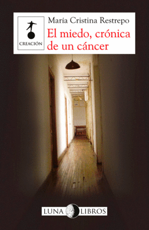 EL MIEDO, CRÓNICA DE UN CÁNCER