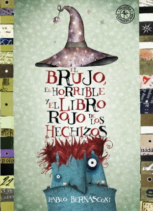 EL BRUJO, EL HORRIBLE Y EL LIBRO ROJO DE LOS HECHIZOS