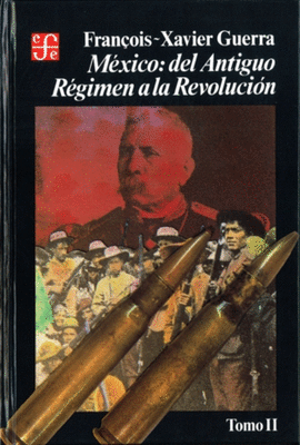 MÉXICO DEL ANTIGUO REGIMEN A LA REVOLUCIÓN, TOMO II