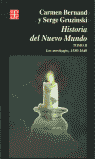 HISTORIA DEL NUEVO MUNDO, II : LOS MESTIZAJES (1550-1640)
