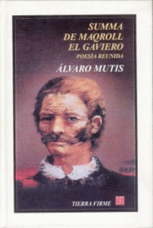 SUMA DE MAQROLL EL GAVIERO. POESÍA REUNIDA