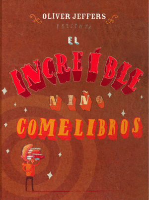 INCREIBLE NIÑO COMELIBROS, EL