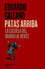 PATAS ARRIBA. (8ª ED) LA ESCUELA DEL MUNDO AL REVES