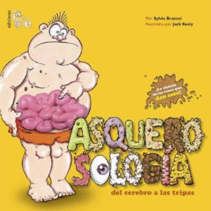 ASQUEROSOLOGÍA DEL CEREBRO A LAS TRIPAS